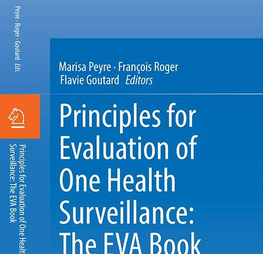  Principles for Evaluation of One Health Surveillance: The EVA Book. Marisa Peyre, François Roger, Flavie Goutard - Springer, 2022. ©